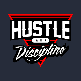 Hustle and Discipline T-Shirt