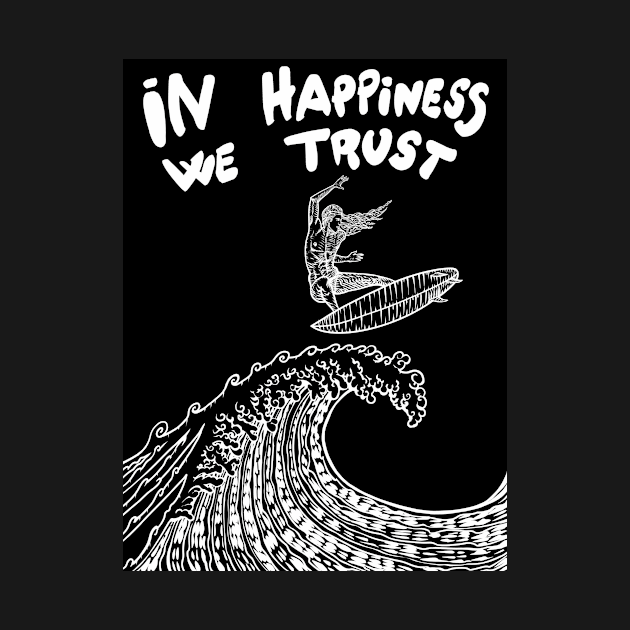 IN HAPPINESS WE TRUST by lautir