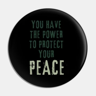 you have the power to protect your peace Pin