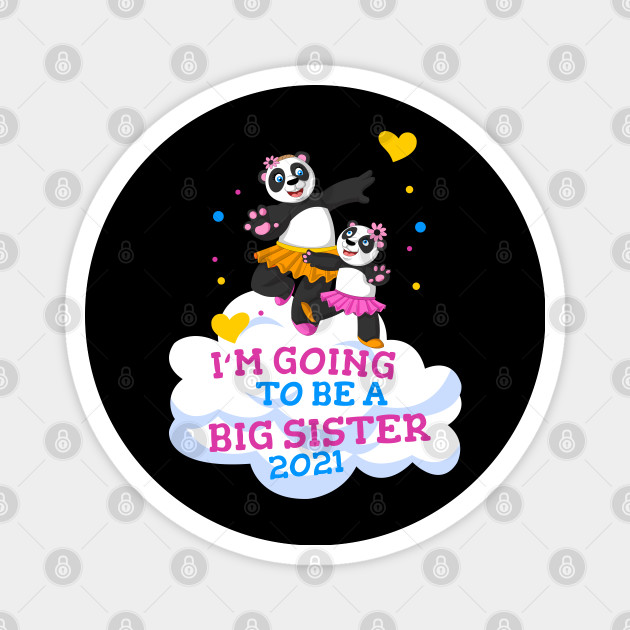 I M Going To Be A Big Sister 2021 Panda Sisters Big Sister Magnet Teepublic