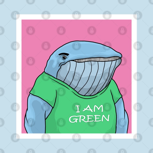 CUTE WHALE Wearing "I Am Green" Tshirt by OXVIANART