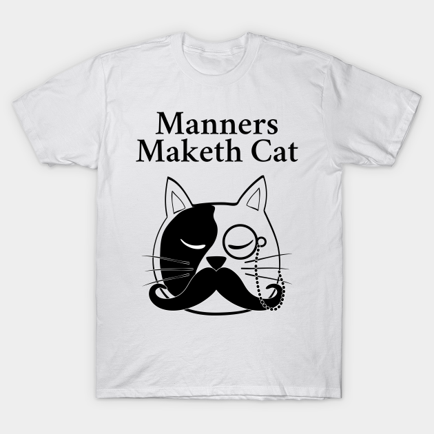 Manners Maketh Cat - Gentleman - T-Shirt