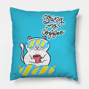 Bring my coffee Pillow