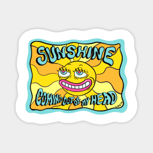 Sunshine Coming out of my head psychedelic sun Magnet