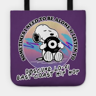 Sometimes I Need To Be Alone & Listen To Obscure Lo-Fi East Coast Hip Hop Tote