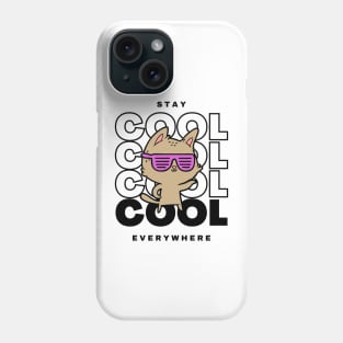Stay Cool Everywhere Inspirational Words Phone Case