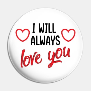 I will always love you - love illustration Pin