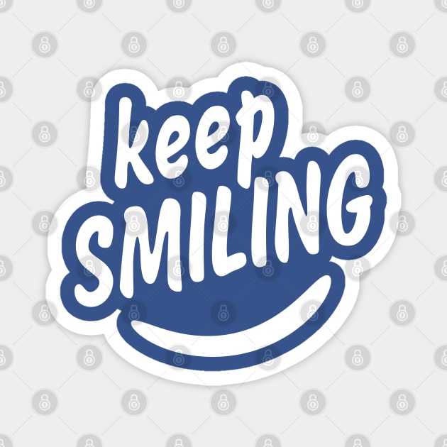 keep smiling Magnet by Ageman