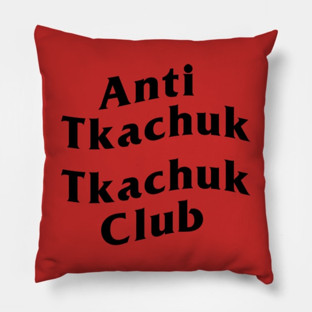 Anti Tkachuk Tkachuk Club Pillow by For Pucks Sake Podcast