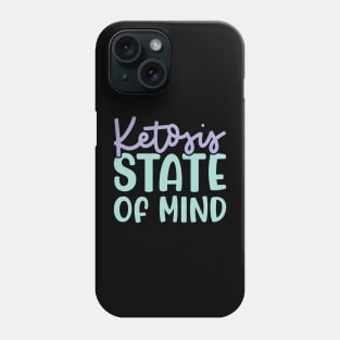 Ketosis State Of Mind Keto Fitness Funny Phone Case