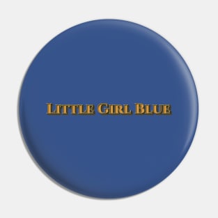 Little Girl Blue (Nina Simone) Pin