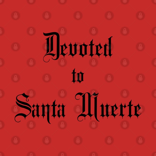 Devoted to Santa Muerte - for Devotees of Most Holy Death by TraditionalWitchGifts