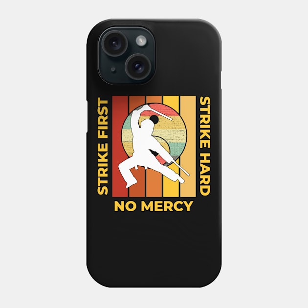 Cobra Kai Strike First Strike Hard No Mercy Phone Case by ShirtCraftsandMore