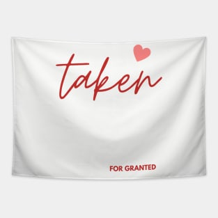 Funny Romantic Taken For Granted Tapestry