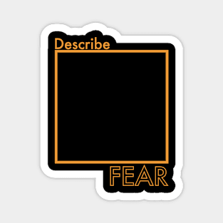 DescribeFEAR Magnet