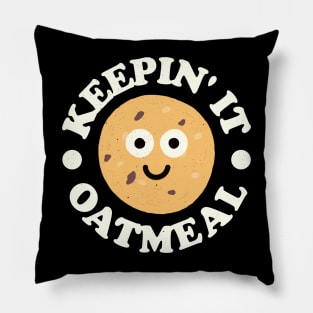 Keepin' It Oatmeal - Oatmeal Raisin Cookie Lover Pillow