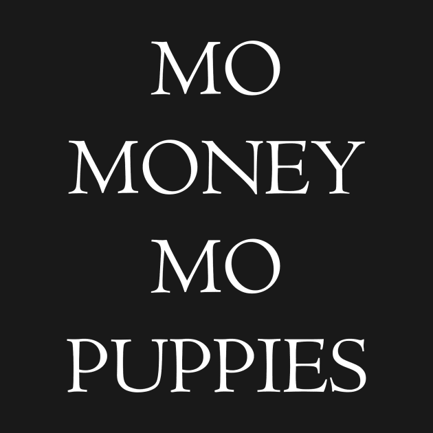 MO MONEY MO PUPPIES by My Dog Is Cutest