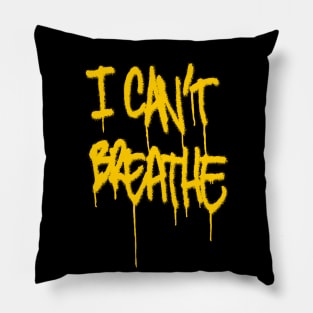 I CAN'T BREATHE y.graf Pillow