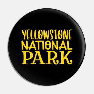 Yellowstone National Park Pin