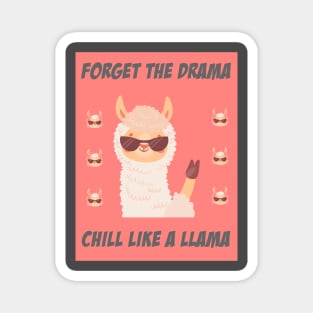 Forget the Drama, Chill like a Llama Cute Llama Design Magnet