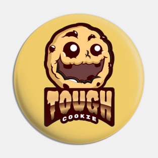 TOUGH COOKIE Pin