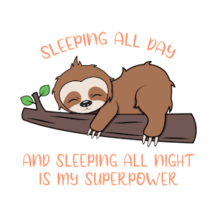 Sleeping is my superpower, cute sloth T-Shirt