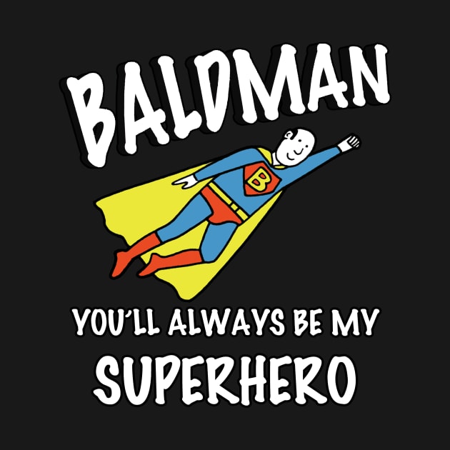 BALDMAN You'll Always Be My Superhero by Corgi World