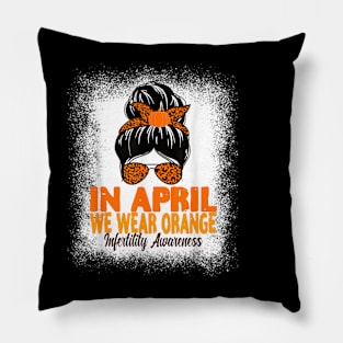 In April We Wear Orange Infertility Awareness Week Pillow