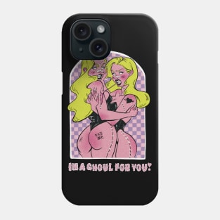 Lgbt Horror Girl Lesbian "I'm a Ghoul for You" Phone Case