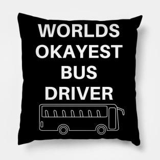 World okayest bus driver Pillow