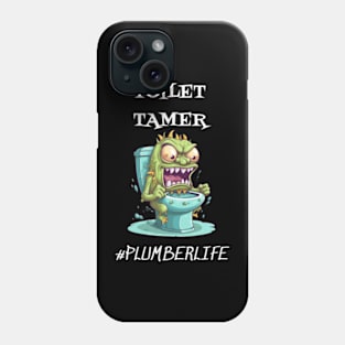 Toilet Tamer #plumberlife Phone Case