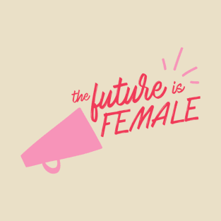 The Future is Female T-Shirt