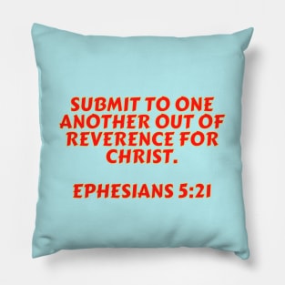 Bible Verse Ephesians 5:21 Pillow