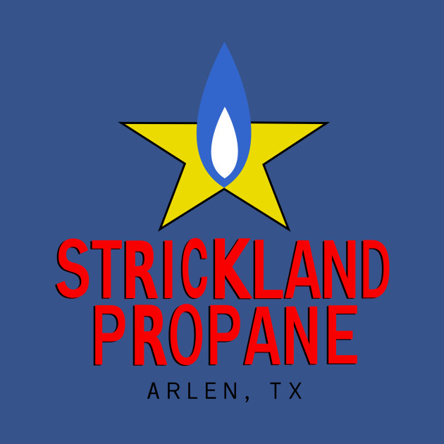 Discover Strickland Propane - Kingofthehill - T-Shirt