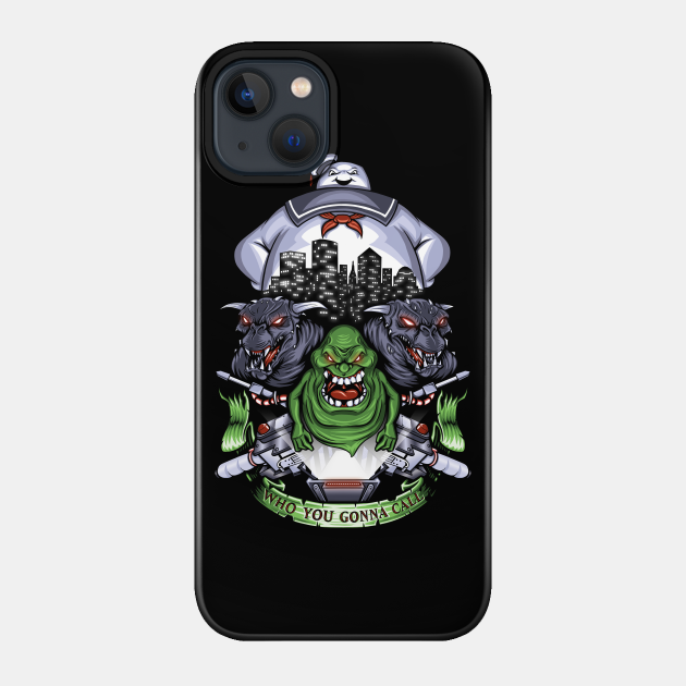 Who You Gonna Call? - Ghostbusters - Phone Case