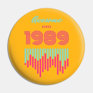 Awesome Since 1989 Pin