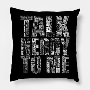 Talk Nerdy To Me - The Ultimate Geek! Pillow