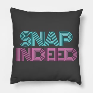 snap indeed Pillow