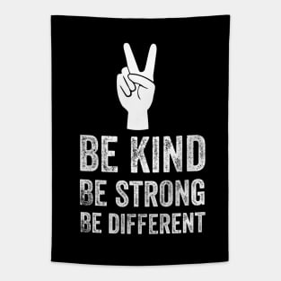 Be kind, be strong, be different Tapestry