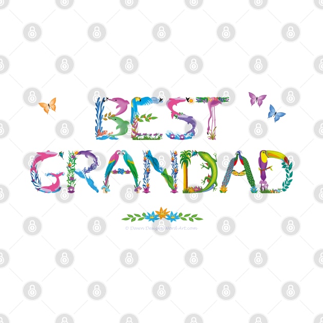 Best Grandad - tropical wordart by DawnDesignsWordArt