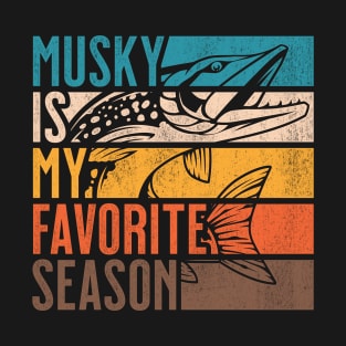 Distressed Vintage Musky Fishing Is My Favorite Season Gift T-Shirt