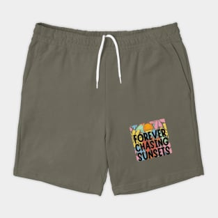 Forever Chasing Sunsets Shorts