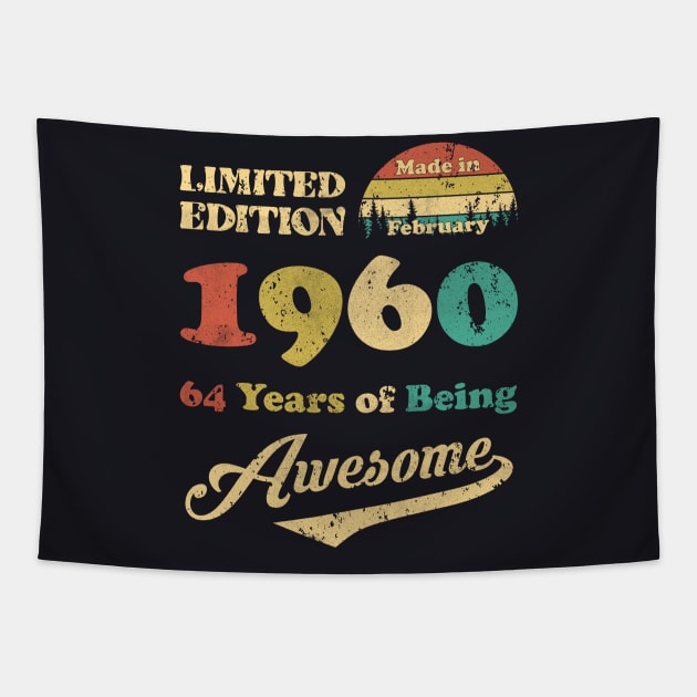 Made In February 1960 64 Years Of Being Awesome 64th Birthday Tapestry by ladonna marchand