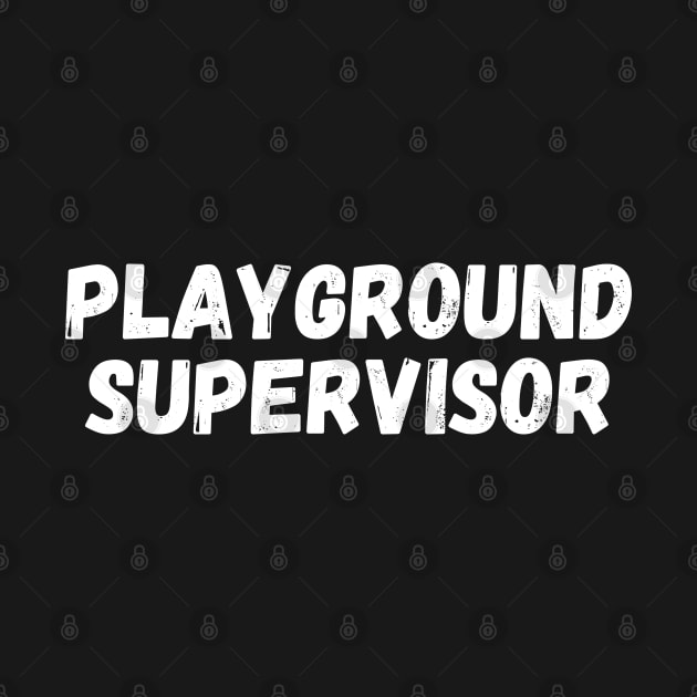 Playground supervisor by Clinical Merch