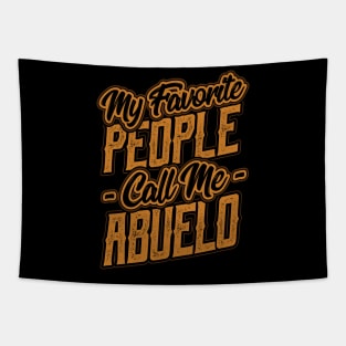 My Favorite People Call Me abuelo Gift Tapestry