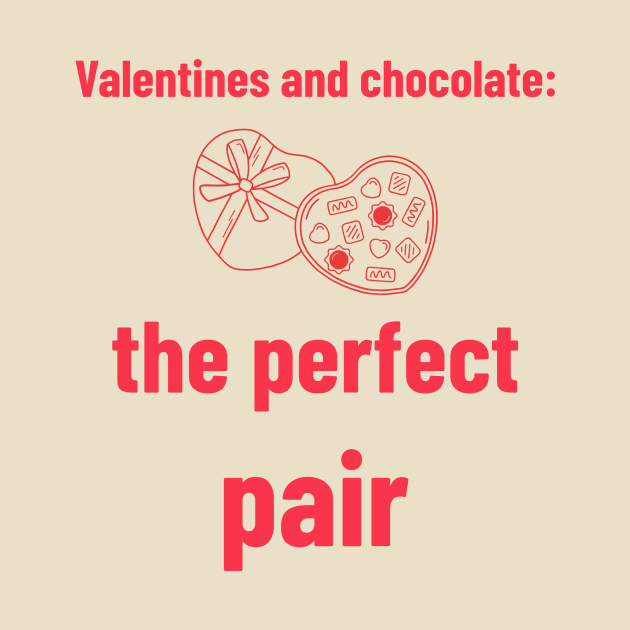 Valentines and Chocolate: the perfect pair by T-Shirt Tales