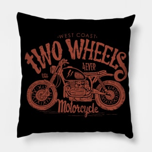 Two Wheels 4 Ever Pillow