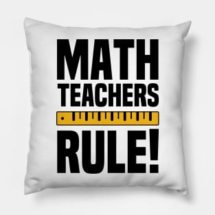 Math Teachers Rule - Funny Math Ruler Pillow