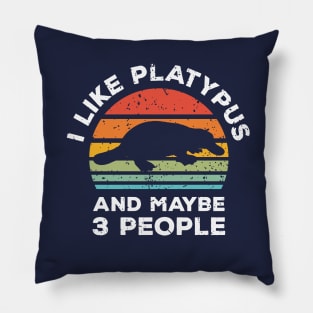 I Like Platypus and Maybe 3 People, Retro Vintage Sunset with Style Old Grainy Grunge Texture Pillow