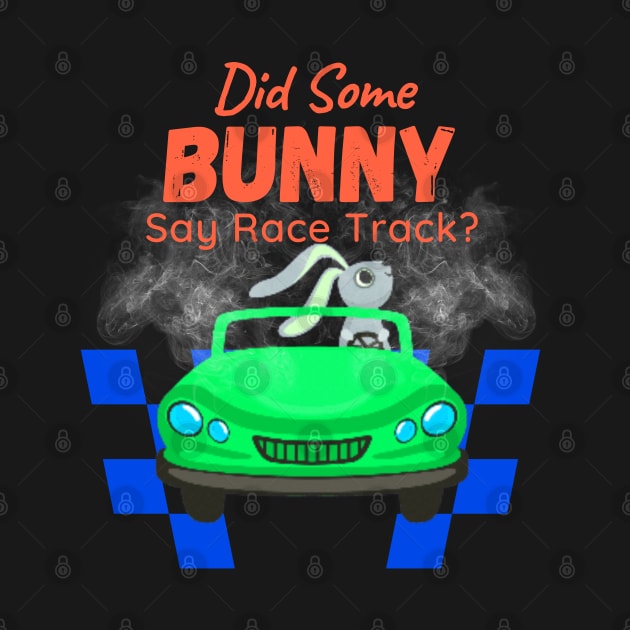 Did Some Bunny Say Race Track? Easter Bunny Car Racing by Carantined Chao$